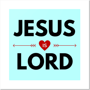 Jesus Is Lord | Christian Saying Posters and Art